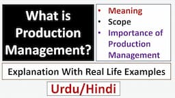 What is Production Management? Meaning-Scope & Importance of Production Management-Urdu/Hindi