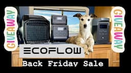 EcoFlow Back Friday Sale & Giveaway 👍