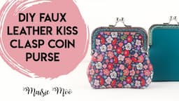 Metal Frame Coin Purse Sewing Tutorial, DIY Faux Leather Coin Pouch