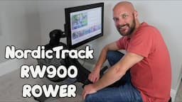 Nordictrack RW900 Rower ASSEMBLY and REVIEW