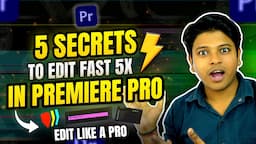 5 Tips To Edit Fast In Premiere Pro ⚡|| How to Edit Fast in Premiere Pro 🎥