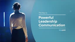 The Key to Powerful Leadership Communication