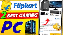 Top 2 Budget gaming pc on Flipkart | under 20k gaming pc | Best gaming pc under 20000 rupees