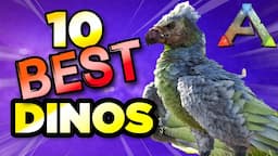 10 ESSENTIAL Dinos EVERY Player Needs in 2023 | Ark: Survival Evolved