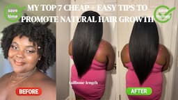 My TOP 7 EASY & CHEAP TIPS FOR EXTREME 4C NATURAL HAIR GROWTH| HOW I GREW MY HAIR PAST WAIST-LENGTH