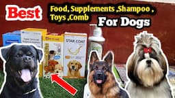 Best Food, Supplements, Shampoo, Toys, Comb For Puppy And Dog | Dog Food supplements |