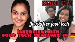 FOOD TECH OPPORTUNITIES IN  GERMANY | INTERVIEW WITH ALUMNI | ALL YOU NEED TO KNOW |how to find jobs