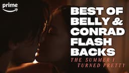 Best of Conrad and Belly's Flashbacks | The Summer I Turned Pretty | Prime Video