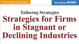 Strategies for firms in stagnant or declining Industries, Business Policy and Strategic Management