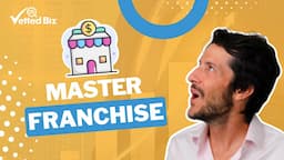 Before You Sign Up to Be a Master Franchisee