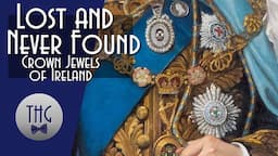 A Brazen Theft: The Irish Crown Jewels