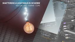 Houdini Tutorial - Shattering a lightbulb in Houdini! (Vellum, RBD, Karma, COPs)