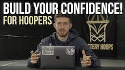 The Ultimate Guide to Building CONFIDENCE in Basketball