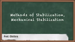 Methods of Stabilization and Mechanical Stabilization - Stabilization of Soil