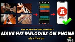 How To Make Hit Melody (Bandlab Hindi Tutorial) - Anybody Can Mix