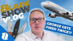 George's First Blade Show Vlog 2024