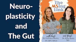 Neuroplasticity & Gut Health in MS: An Interview w/ Dr. Kim Bretz, ND - MS exercise