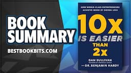 10x Is Easier Than 2x by Dan Sullivan, Benjamin Hardy | Book Summary