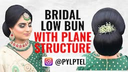 bridal low bun with plane structure by payal patel || PYLPTEL ||