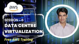 Session - 6 | Data Center Virtualization | Data Center Vs Server Room | AWS Training | Nehra Classes