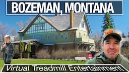 Bozeman, MT Virtual Walking Tour and Treadmill Walking Video - 4k City Walks