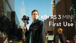 DJI RS 3 Mini｜First Use