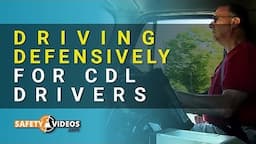 Driving Defensively for CDL Drivers