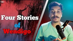 🏴‍☠️Wendigo Horror Stories In Hindi || Real Urban Legends || Long Horror Stories By Rahul