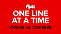 One Line at a Time:  Comer Vs. Comerse