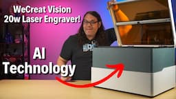 The Wecreat Vision: A Laser Engraver That's Easy To Use And Safe!