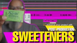 Project Sweeteners: Enhance Your Productions with Creative Effects