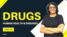 Drugs | Human Health and Diseases | Neela Bakore | NEET