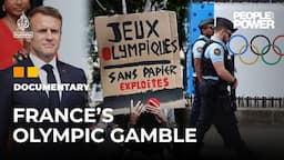 Displacement, AI surveillance - are the Paris 2024 Olympics worth it? | People & Power Documentary