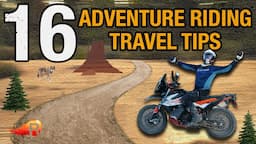 16 Adventure Riding TRAVEL tips | RIDE Adventures