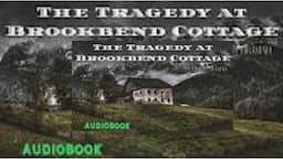 The Tragedy at Brookbend Cottage Ernest Bramah🎧#mystery #detective #short #story #foryou to #success