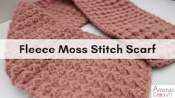 Fleece Moss Stitch Scarf | Crochet Scarf Pattern | Beginner Crochet Scarf Tutorial