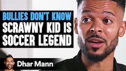 BULLIES Don't Know SCRAWNY KID Is SOCCER LEGEND Ft. Jeremy Lynch | Dhar Mann Studios