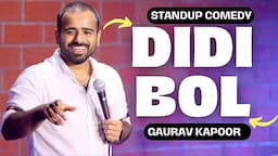 "DIDI BOL" | Gaurav Kapoor | Stand Up Comedy | Crowd Work