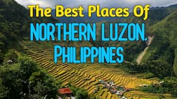 10 Best Places To Visit In NORTHERN LUZON, PHILIPPINES |  Philippines Travel