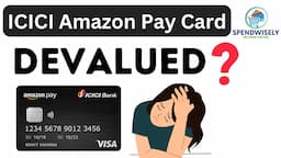 ICICI Amazon Pay Credit Card Devaluation ? | ICICI Lifetime Free Credit Card Devalued