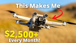 How My DJI Mini 3 Makes Me $2500+ A Month