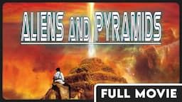 Aliens & Pyramids | Conspiracy | Ancient Egypt | FULL ENGLISH DOCUMENTARY