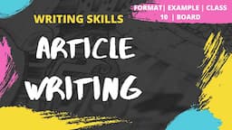 Article Writing | How to write an Article | Format | Example | Exercise | Writing Skills