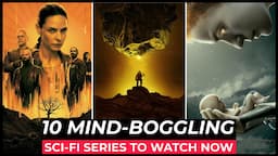 Top 10 Best SCI FI Series On Netflix, Amazon Prime, Apple tv+ | Best Sci Fi Series To Watch In 2024