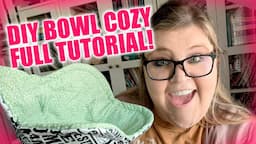 DIY Bowl Cozy! - FULL (easy!) TUTORIAL 😲