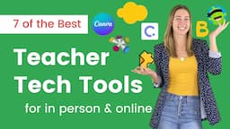 7 Best Easy to Learn Tech Tools for Teachers