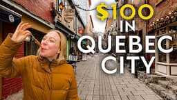 What $100 gets you in QUEBEC CITY (one of Canada’s Oldest Cities)