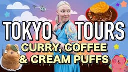 Tokyo Tours  👑🐷  Curry, Coffee, Totoro Cream Puffs ★ Setagaya-Daita