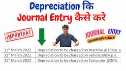 Depreciation Journal Entry |#18 Journal Entries Accounting|Class 11 Account |Rules of Debit & Credit