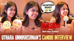 Amma Terror 😠 Appa Silent 😬 - Uthara Unnikrishnan's Fun Candid Conversation | Mission Chapter 1